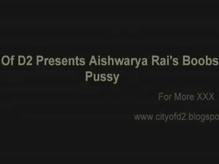Aishwarya Rai's outstanding Boobs N Pussy [d2]wwwcityofd2